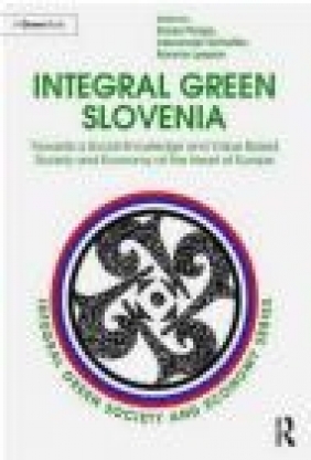 Integral Green Slovenia Alexander Schieffer, Darja Piciga, Ronnie Lessem