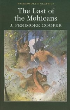 Last of the Mohicans - James Fenimore Cooper