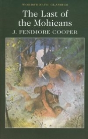 Last of the Mohicans - James Fenimore Cooper
