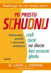 Po prostu schudnij czyli życie na diecie bez uczucia głodu