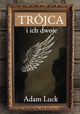 Trójca i ich dwoje - Luck Adam