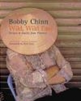 Wild Wild East Bobby Chinn, A Bourdain