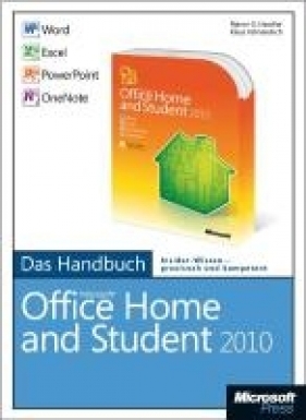 Microsoft Office Home and Student 2010 - Das Handbuch: Word, Excel, PowerPoint, OneNote - Rainer G. Haselier, Klaus Fahnenstich