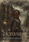 Źródło czerni T.2 Zaczernienie (z autografem) Marian Baczal