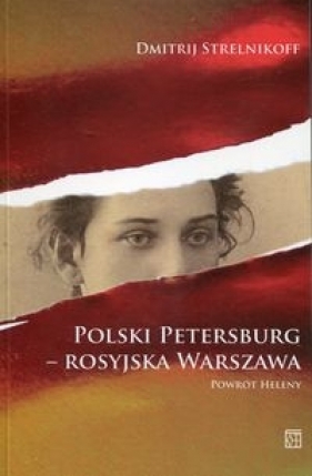 Polski Petersburg rosyjska Warszawa - Strelnikoff Dmitrij