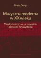 Muzyczna moderna w XX wieku - Gołąb Maciej
