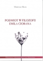 Podmiot w filozofii Emila Ciorana - Mateusz Rura