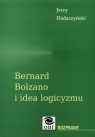 Bernard Bolzano i idea logicyzmu  Dadaczyński Jerzy
