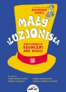  Mały iluzjonista. Niesamowite sztuczki bez magii