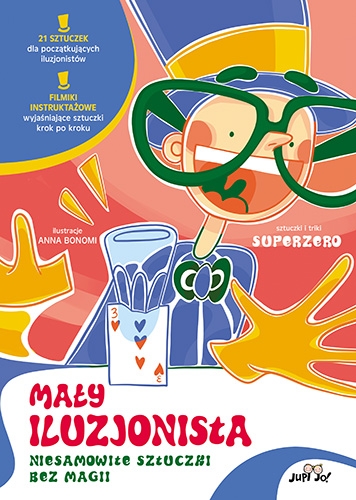 Mały iluzjonista. Niesamowite sztuczki bez magii