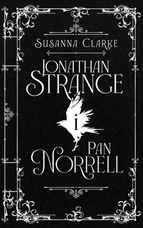 Jonathan Strange i Pan Norrell - Clarke Susanna