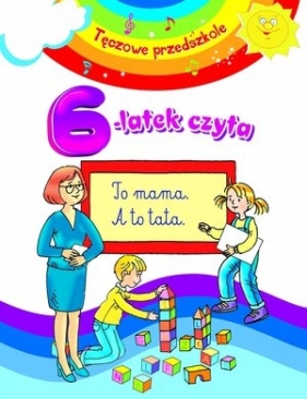 6-latek czyta. Tęczowe przedszkole - Anna Wiśniewska