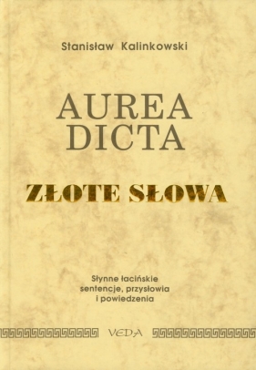 Aurea dicta Złote słowa - Kalinkowski Stanisław