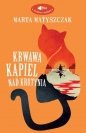 Krwawa kąpiel nad Krutynią - Marta Matyszczak
