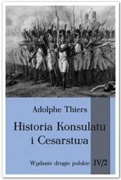 Historia konsulatu i Cesarstwa Tom 4 Część 2 - Thiers Adolphe