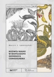 Rozwój nauki w biofilozofii Georges'a Canguilhema - Leszczyński Marcin J.