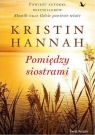 Pomiędzy siostrami Kristin Hannah