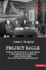  Project EaglePolscy wywiadowcy w raportach i dokumentach wojennych