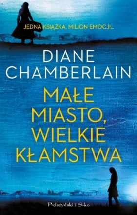 Małe miasto, wielkie kłamstwa - Diane Chamberlain