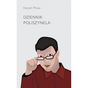 Dziennik poliszynela - Płusa Kacper