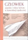  Człowiek Zjawiska i teksty kultury w komunikacji społecznej