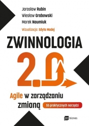 ZWINNOLOGIA 2.0. Agile w zarządzaniu zmianą - Jarosław Rubin, Wiesław Grabowski, Marek Naumiuk