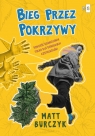 Bieg przez pokrzywy Matt Burczyk