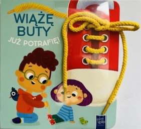 Już potrafię. Wiążę buty - Opracowanie zbiorowe