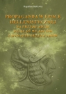 Propaganda w epoce hellenistycznej... Magdalena Butkiewicz