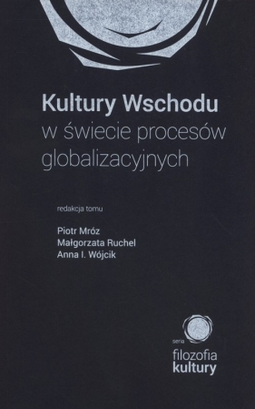 Kultury Wschodu w świecie procesów globalizacjyjnych