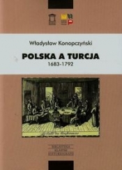 Polska a Turcja 1683-1792 Tom 1 - Konopczyński Władysław