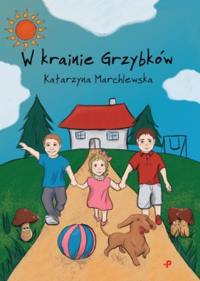 W krainie Grzybków - Katarzyna Marchlewska