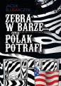 Zebra w barze czyli Polak potrafi - Jacek Ślusarczyk