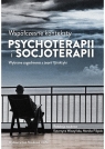 Współczesne konteksty psychoterapii i socjoterapii Wybrane zagadnienia z