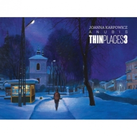 Anubis. Thin Places 3 - Joanna Karpowicz