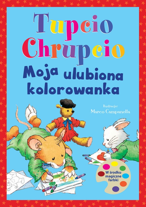 Tupcio Chrupcio Moja ulubiona kolorowanka