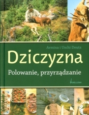 DZICZYZNA. POLOWANIE, PRZYRZĄDZANIE