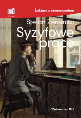Syzyfowe prace lektura z opracowaniem - Stefan Żeromski