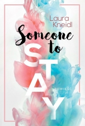 Someone to Stay - Laura Kneidl