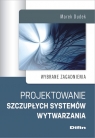 Projektowanie szczupłych systemów wytwarzania Wybrane zagadnienia Marek Dudek