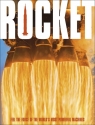  Rocket. Feel the Force of the World\'s Most Powerful Machines