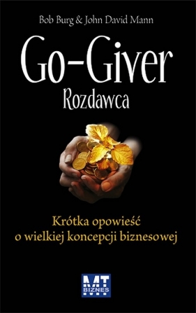GO-GIVER Rozdawca - Burg Bob, John David Mann