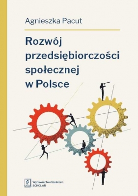 Rozwój przedsiębiorczości społecznej w Polsce - Pacut Agnieszka