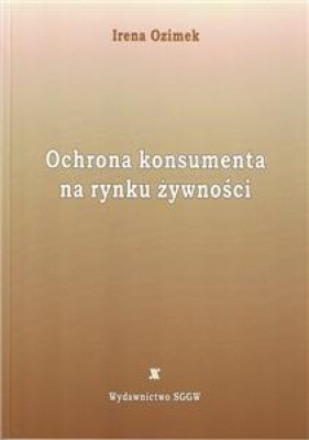 Ochrona konsumenta na rynku żywności - Irena Ozimek