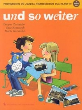 und so weiter Podręcznik do języka niemieckiego dla klasy 4 z płytą CD - Zastąpiło Lucyna, Krawczyk Ewa, Kozubska Marta