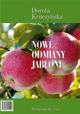Nowe odmiany jabłoni - Kruczyńska Dorota