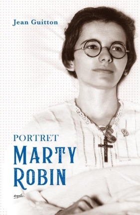 Portret Marty Robin (Uszkodzona okładka) - Jean Guitton