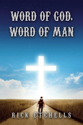 Word of God Word of Man - Etchells Rick