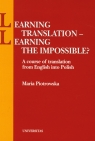 Learning translation learning the impossible? Piotrowska Maria