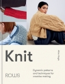 Knit: Dynamic patterns and techniques for creative making Alice Hoyle